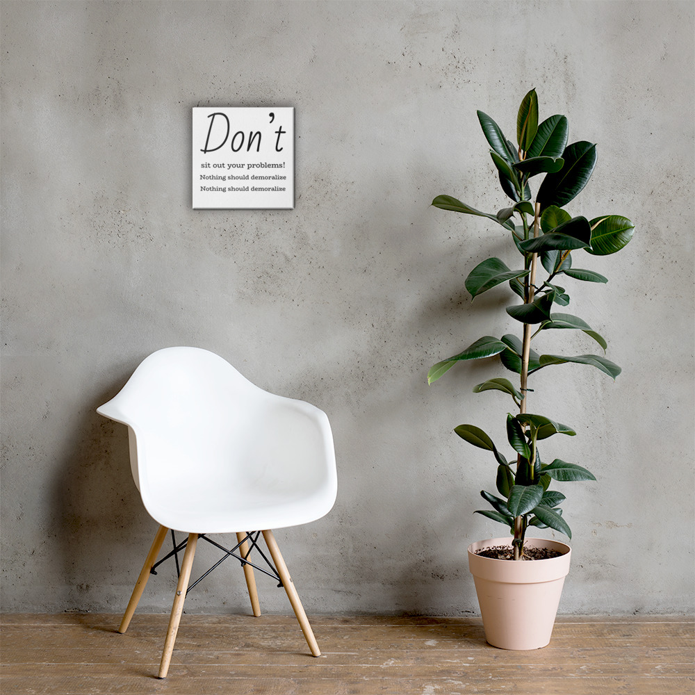 Don't sit out on your problems!