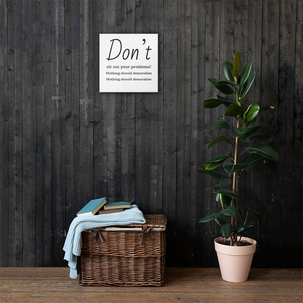 Don't sit out your problems! Motivational quote.