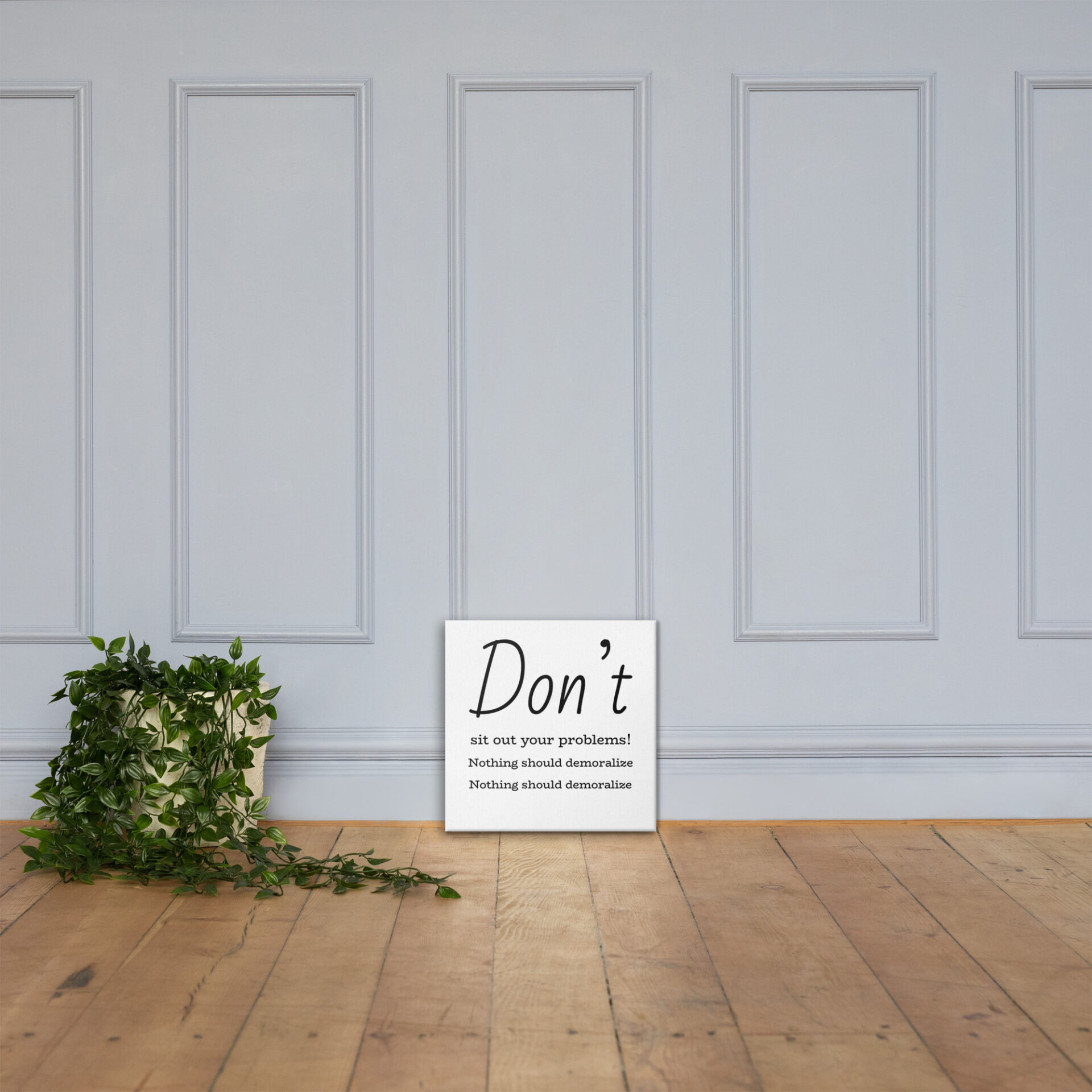 Don't sit out your problems! Motivational quote.